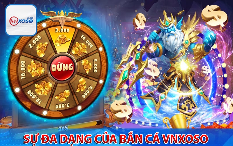 Sự đa dạng hấp dẫn của game bắn cá vnxoso 