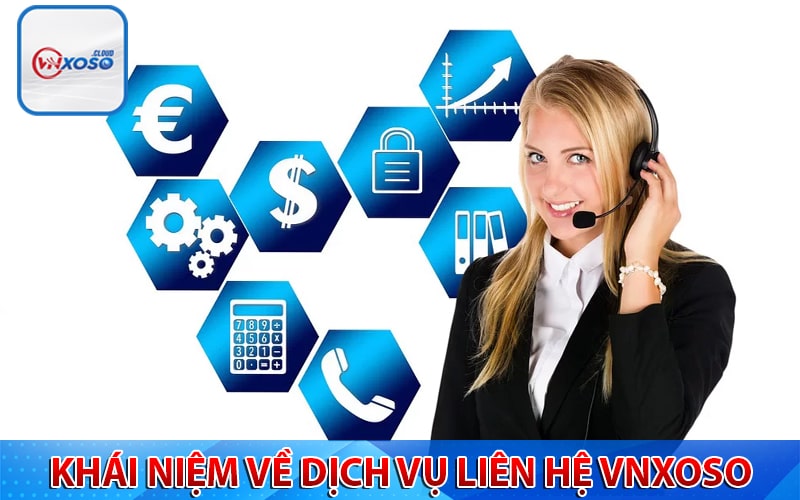 Khái niệm về dịch vụ liên hệ vnxoso 