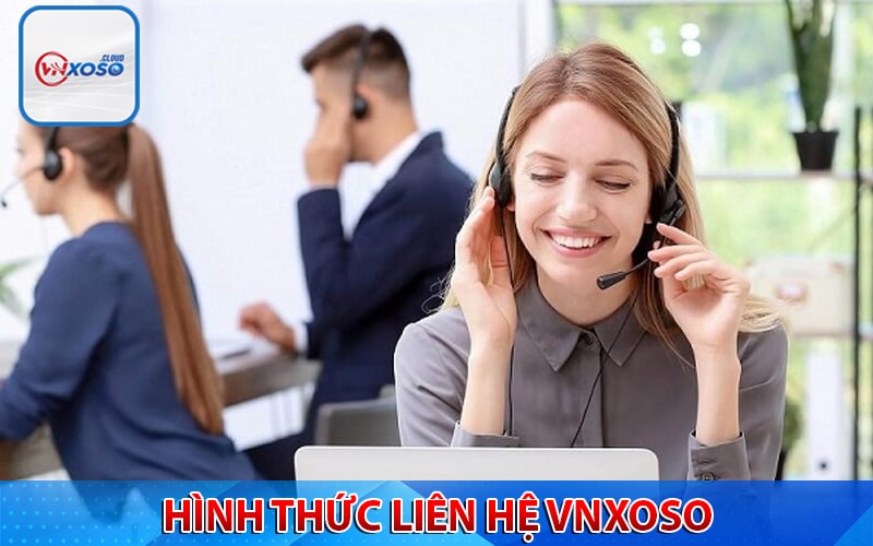 Một số hình thức liên hệ vnxoso nhanh chóng 